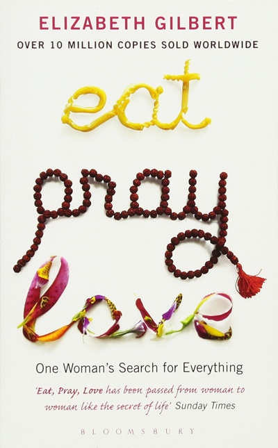 Cover of the book Eat, Pray, Love: One Woman's Search for Everything Across Italy, India and Indonesia by Elizabeth Gilbert